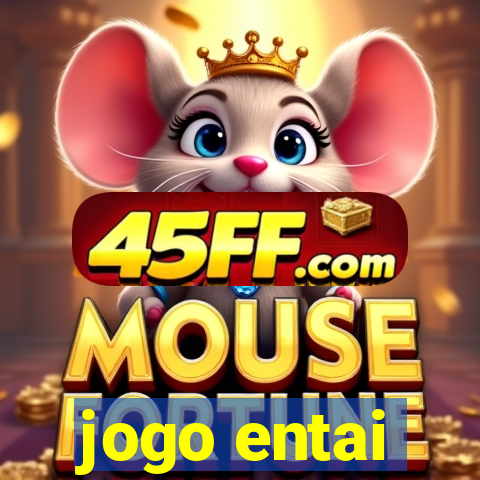 jogo entai